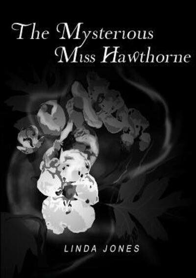 Cover for Linda Jones · Mysterious Miss Hawthorne (Paperback Book) (2015)