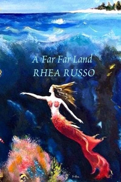 Cover for Rhea Russo · A Far Far Land (Pocketbok) (2015)