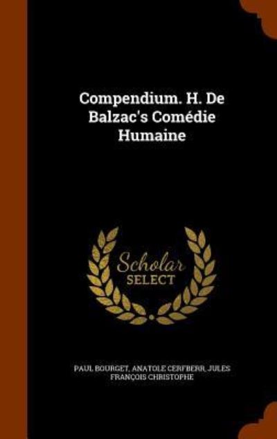 Cover for Paul Bourget · Compendium. H. De Balzac's Comédie Humaine (Hardcover Book) (2015)