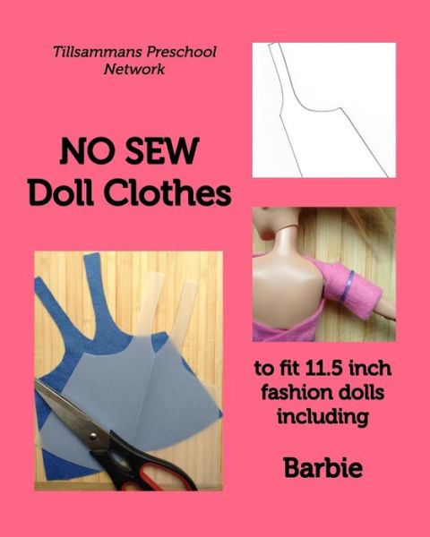 Cover for Tillsammans Preschool Network · NO SEW Doll Clothes (Paperback Book) (2016)