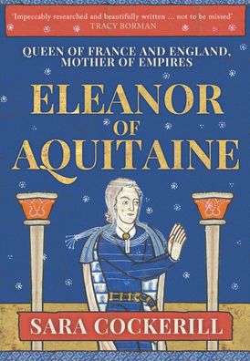 Cover for Cockerill, Sara, QC · Eleanor of Aquitaine: Queen of France and England, Mother of Empires (Paperback Book) (2022)