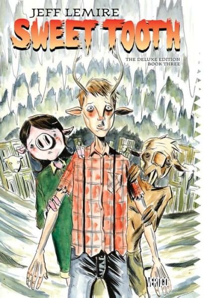 Cover for Jeff Lemire · Sweet Tooth The Deluxe Edition Book Three (Hardcover Book) (2016)