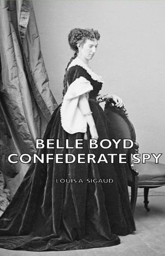 Cover for Louis A. Sigaud · Belle Boyd - Confederate Spy (Paperback Book) (2007)