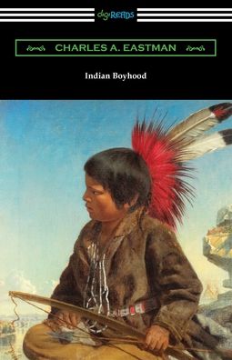 Cover for Charles A Eastman · Indian Boyhood (Paperback Book) (2021)