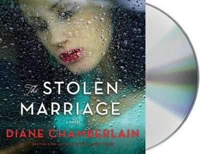 Cover for Diane Chamberlain · The stolen marriage a novel (CD) [Unabridged. edition] (2017)