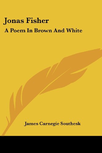 Cover for James Carnegie Southesk · Jonas Fisher: a Poem in Brown and White (Paperback Book) (2007)