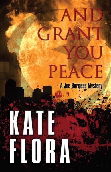 Cover for Kate Flora · And Grant You Peace (Joe Burgess Mysteries) (Hardcover Book) (2014)