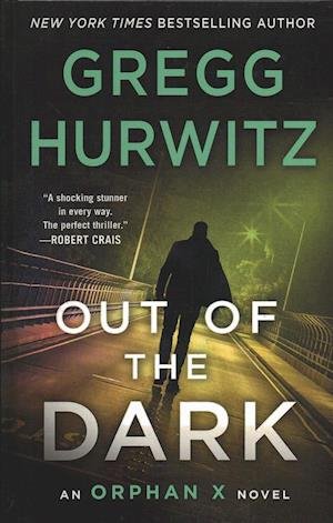 Cover for Gregg Hurwitz · Out of the Dark (Gebundenes Buch) (2018)