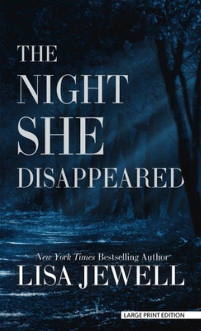 Cover for Lisa Jewell · The Night She Disappeared (Hardcover Book) (2021)