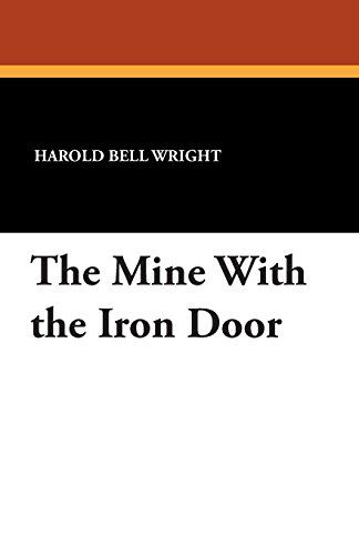 Cover for Harold Bell Wright · The Mine with the Iron Door (Paperback Book) (2024)