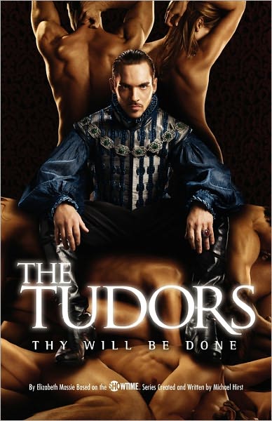 Cover for Michael Hirst · The Tudors: Thy Will Be Done (Series Three Companion) (Paperback Book) (2009)