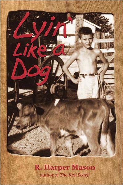 Cover for R Harper Mason · Lyin' Like a Dog (Paperback Bog) (2010)