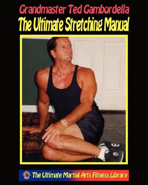 Cover for Ted Gambordella · The Ultimate Stretching Manual: 175 Stretches for Every Body Part (Pocketbok) (2008)