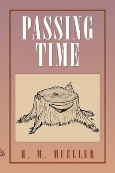 Cover for H M Mueller · Passing Time (Paperback Book) (2009)