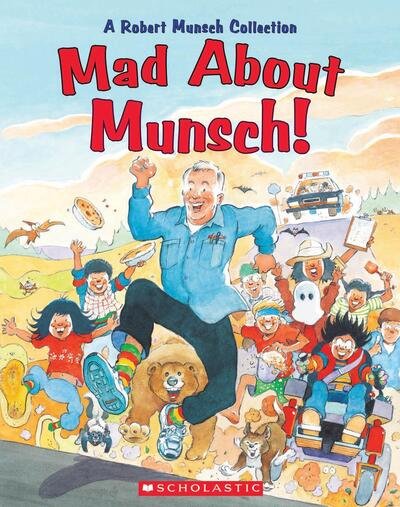 Mad about Munsch! - Robert Munsch - Bøger - Scholastic Canada, Limited - 9781443102391 - 3. november 2020