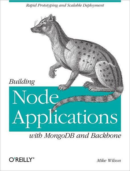Cover for Mike Wilson · Building Node Applications with Mongodb and Backbone (Taschenbuch) (2013)