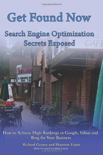 Cover for Shannon Evans · Get Found Now! Search Engine Optimization Secrets Exposed: Acheive High Rankings in Google, Yahoo and Bing for Your Website (Paperback Book) (2010)