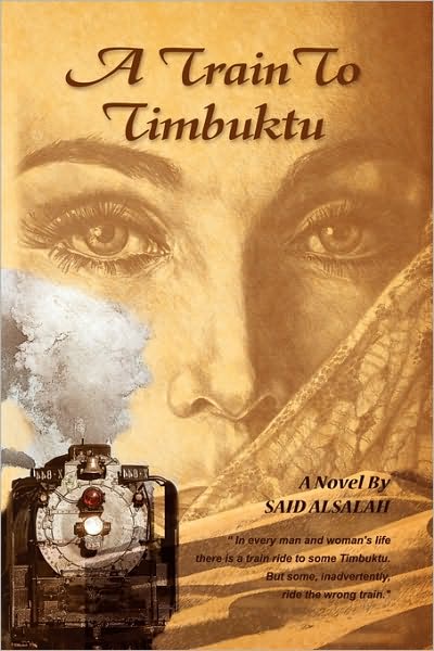 Cover for Said Alsalah · A Train to Timbuktu (Hardcover Book) (2010)