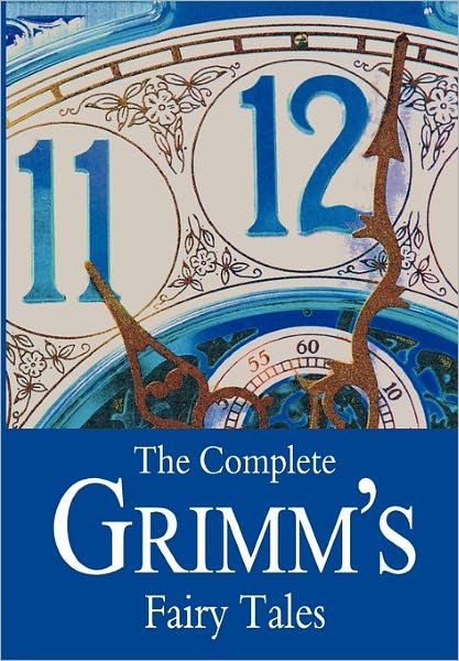 Cover for Brothers Grimm · The Complete Grimm's Fairy Tales (Paperback Book) (2010)