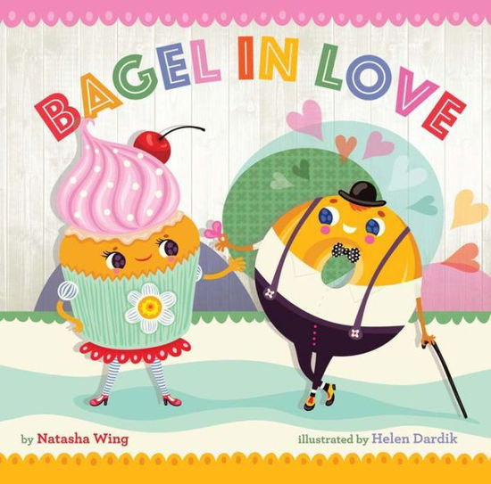 Cover for Natasha Wing · Bagel in Love (Hardcover Book) (2018)