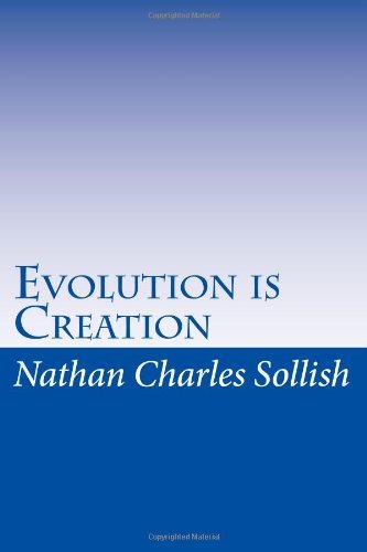 Cover for Nathan Charles Sollish · Evolution is Creation (Paperback Book) (2011)