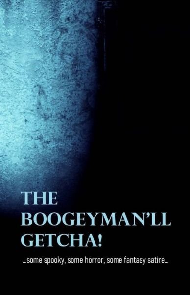 Cover for Ran Cartwright · The Boogeyman'll Getcha! (Paperback Bog) (2022)