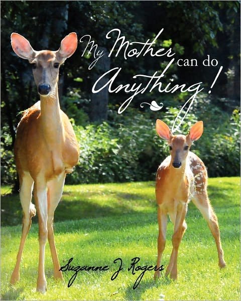 Cover for Suzanne J Rogers · My Mother Can Do Anything (Taschenbuch) (2011)