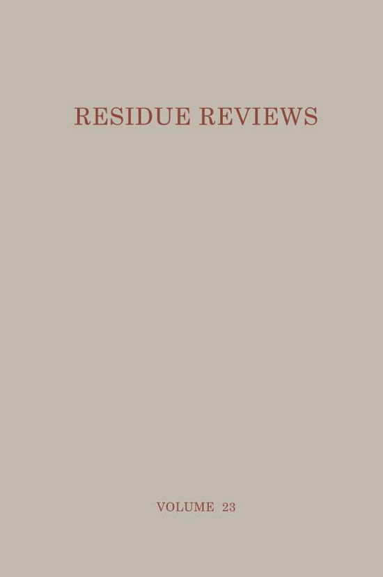 Residue Reviews: Residues of Pesticides and Other Foreign Chemicals in Foods and Feeds - Reviews of Environmental Contamination and Toxicology - Francis A. Gunther - Böcker - Springer-Verlag New York Inc. - 9781461584391 - 12 december 2012