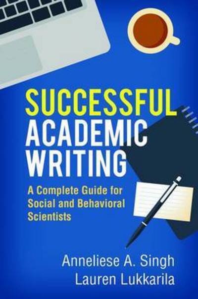 Cover for Anneliese A. Singh · Successful Academic Writing: A Complete Guide for Social and Behavioral Scientists (Taschenbuch) (2017)