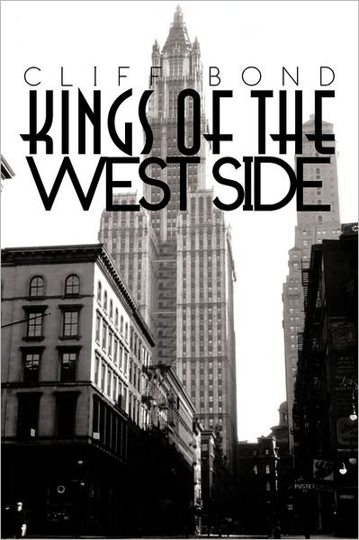 Cover for Cliff Bond · Kings of the Westside (Hardcover Book) (2011)