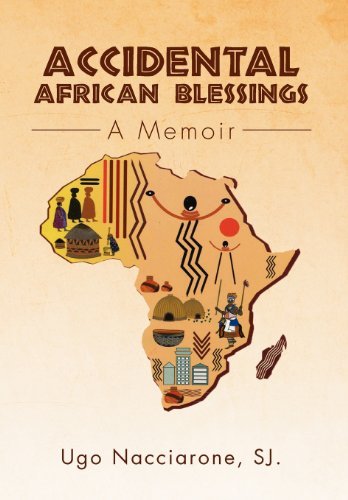 Cover for Ugo Sj Nacciarone · Accidental African Blessings: A Memoir (Inbunden Bok) (2012)