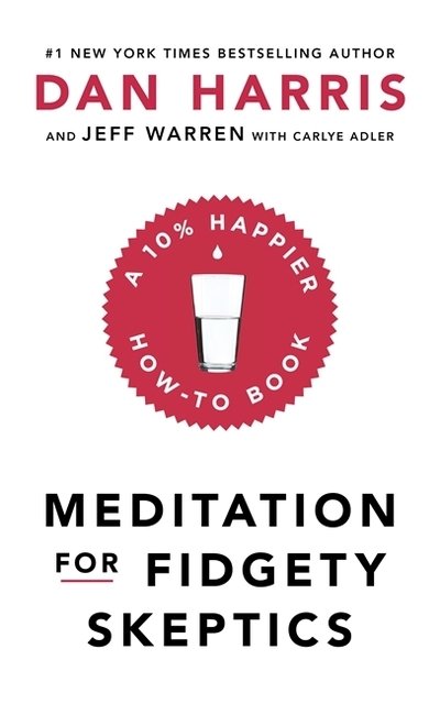 Cover for Dan Harris · Meditation For Fidgety Skeptics: A 10% Happier How-To Book (Pocketbok) (2020)