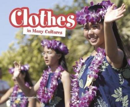 Cover for Heather Adamson · Clothes in Many Cultures - Life Around the World (Pocketbok) (2018)