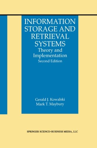 Information Storage and Retrieval Systems: Theory and Implementation - the Information Retrieval Series - Gerald J. Kowalski - Livros - Springer-Verlag New York Inc. - 9781475783391 - 20 de março de 2013