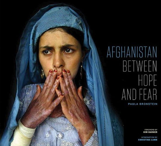 Cover for Paula Bronstein · Afghanistan: Between Hope and Fear (Gebundenes Buch) (2016)