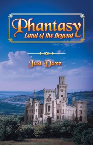 Cover for Just Dave · Phantasy - Land of the Beyond (Paperback Book) (2014)