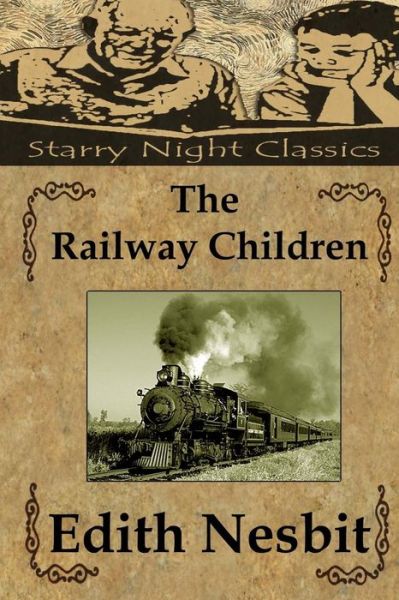 The Railway Children - Edith Nesbit - Bøker - Createspace - 9781484932391 - 9. mai 2013