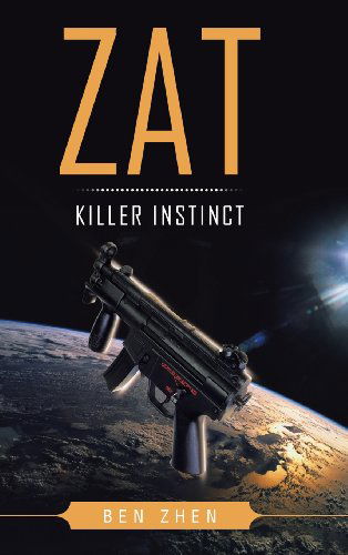 Cover for Ben Zhen · Zat Killer Instinct (Hardcover Book) (2013)