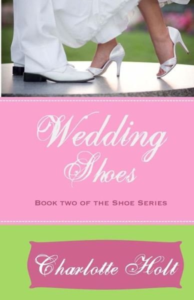 Cover for Charlotte Holt · Wedding Shoes (Paperback Bog) (2013)