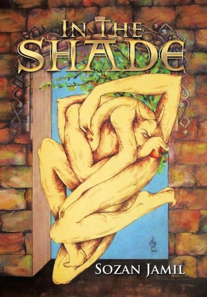 Cover for Sozan Jamil · In the Shade (Hardcover Book) (2013)