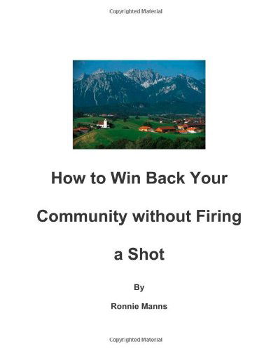 Cover for Ronnie Manns · How to Win Back Your Community Without Firing a Shot (Paperback Book) (2013)