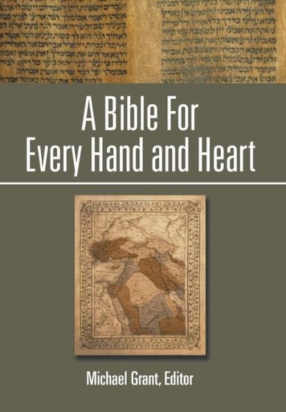 Cover for Michael Grant · A Bible for Every Hand and Heart (Hardcover Book) (2014)