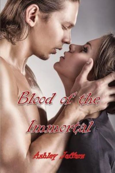 Cover for Ashley Jeffers · Blood of the Immortal (Paperback Book) (2014)