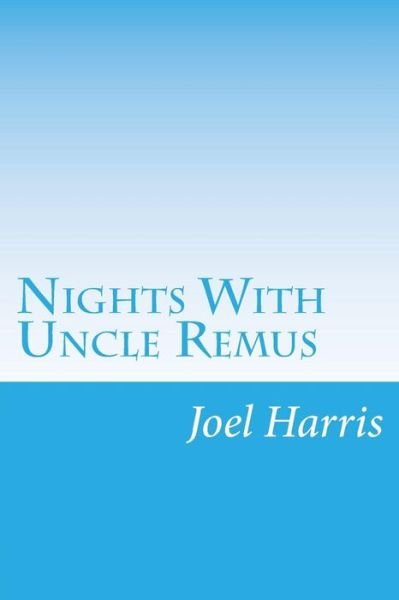 Cover for Joel Chandler Harris · Nights with Uncle Remus (Paperback Book) (2014)