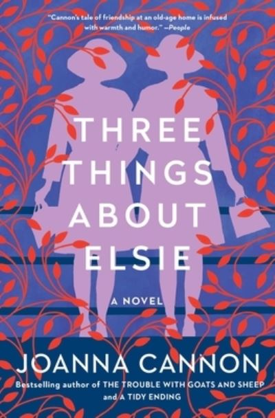 Cover for Cannon, Joanna (Psychiatrist) · Three things about Elsie (Book) [First Scribner hardcover edition. edition] (2019)