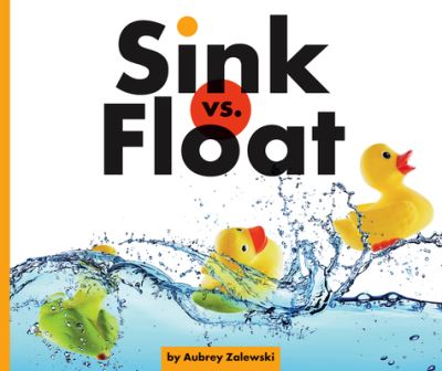 Cover for Aubrey Zalewski · Sink vs. Float (Hardcover Book) (2021)