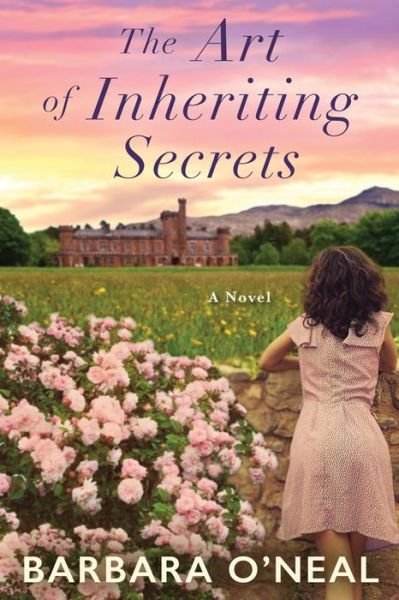 Cover for Barbara O'Neal · The Art of Inheriting Secrets: A Novel (Paperback Book) (2018)