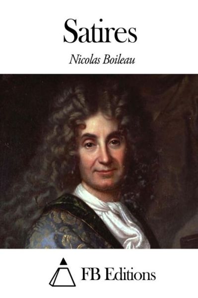 Cover for Nicolas Boileau · Satires (Paperback Book) (2014)