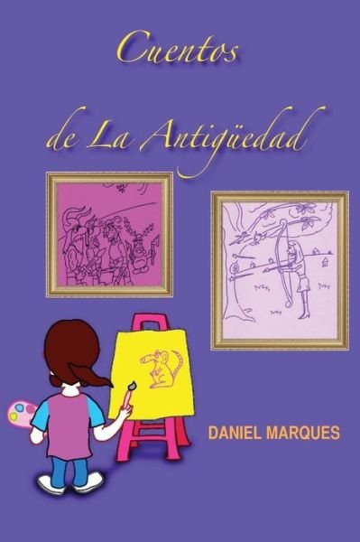 Cover for Daniel Marques · Cuentos De La Antiguedad (Paperback Bog) (2015)