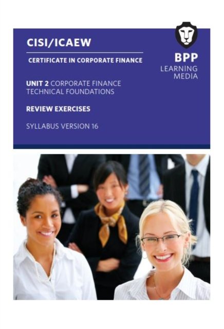 Cover for BPP Learning Media · CISI Capital Markets Programme Certificate in Corporate Finance Unit 2 Syllabus Version 16: Review Exercises (Paperback Book) (2021)